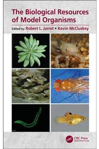 The Biological Resources of Model Organisms