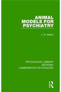 Animal Models for Psychiatry