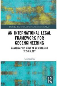 International Legal Framework for Geoengineering