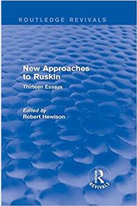 New Approaches to Ruskin (Routledge Revivals)