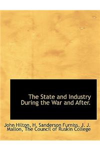 The State and Industry During the War and After.