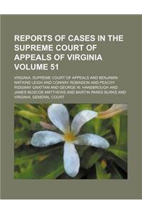 Reports of Cases in the Supreme Court of Appeals of Virginia Volume 51