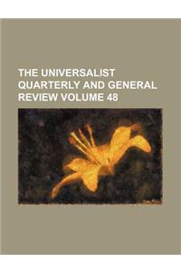The Universalist Quarterly and General Review Volume 48