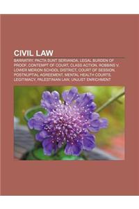 Civil Law: Barratry, Pacta Sunt Servanda, Legal Burden of Proof, Contempt of Court, Class Action, Robbins V. Lower Merion School