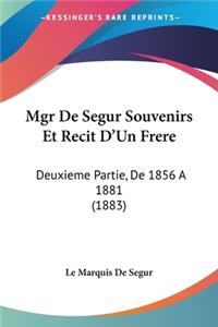 Mgr De Segur Souvenirs Et Recit D'Un Frere