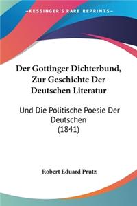 Gottinger Dichterbund, Zur Geschichte Der Deutschen Literatur
