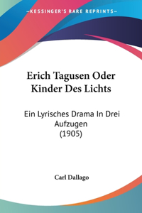 Erich Tagusen Oder Kinder Des Lichts