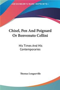 Chisel, Pen and Poignard or Benvenuto Cellini