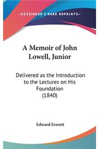 A Memoir of John Lowell, Junior