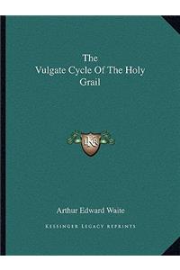 Vulgate Cycle of the Holy Grail