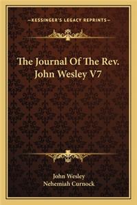 The Journal Of The Rev. John Wesley V7