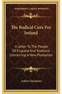The Radical Cure for Ireland