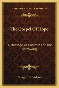 Gospel of Hope the Gospel of Hope