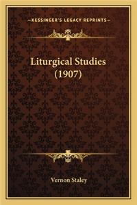 Liturgical Studies (1907)