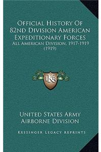 Official History of 82nd Division American Expeditionary Forces