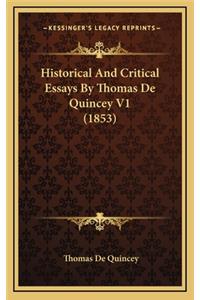 Historical and Critical Essays by Thomas de Quincey V1 (1853)