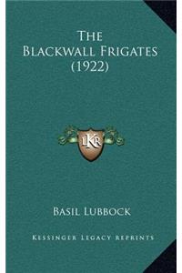Blackwall Frigates (1922)