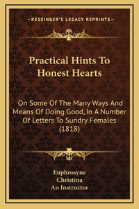 Practical Hints to Honest Hearts