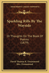 Sparkling Rills By The Wayside