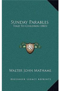 Sunday Parables