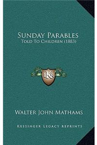 Sunday Parables