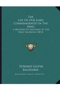 Life Of Our Lord Commemorated In The Mass