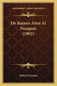 De Buenos Aires Al Neuquen (1902)