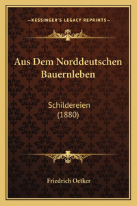Aus Dem Norddeutschen Bauernleben