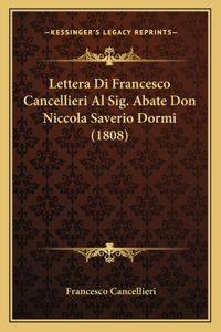 Lettera Di Francesco Cancellieri Al Sig. Abate Don Niccola Saverio Dormi (1808)