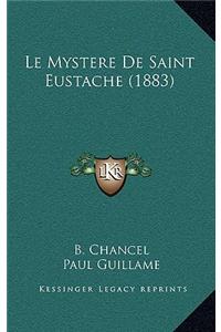 Mystere De Saint Eustache (1883)