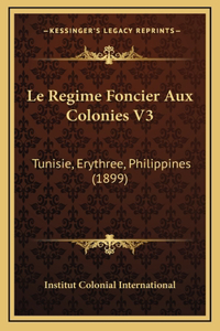 Le Regime Foncier Aux Colonies V3