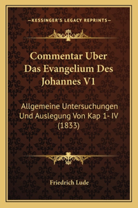 Commentar Uber Das Evangelium Des Johannes V1