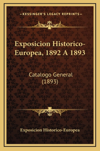 Exposicion Historico-Europea, 1892 A 1893