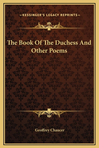 Book Of The Duchess And Other Poems