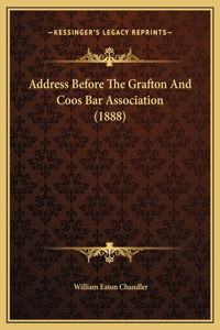 Address Before The Grafton And Coos Bar Association (1888)