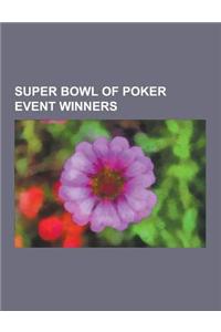 Super Bowl of Poker Event Winners