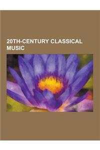 20th-Century Classical Music: Postmodern Music, Impressionist Music, Serialism, Postminimalism, Drone Music, Josef Tal, Licht, Minimalist Music, Mom