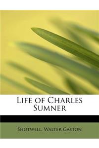 Life of Charles Sumner