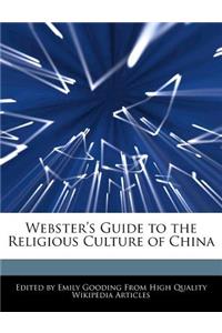 Webster's Guide to the Religious Culture of China