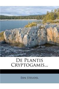 de Plantis Cryptogamis...