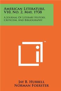 American Literature, V10, No. 2, May, 1938