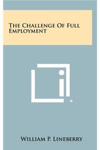 The Challenge of Full Employment