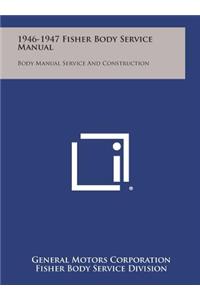 1946-1947 Fisher Body Service Manual
