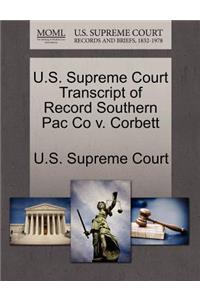 U.S. Supreme Court Transcript of Record Southern Pac Co V. Corbett