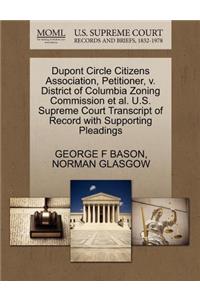 DuPont Circle Citizens Association, Petitioner, V. District of Columbia Zoning Commission et al. U.S. Supreme Court Transcript of Record with Supporting Pleadings