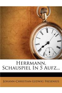 Herrmann. Schauspiel in 5 Aufz...