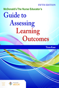 The Nurse Educator's Guide to Assessing Learning Outcomes