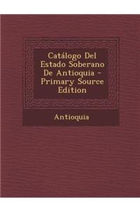 Catalogo del Estado Soberano de Antioquia