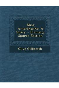 Miss Amerikanka: A Story