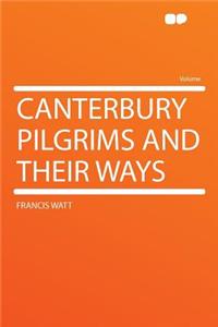 Canterbury Pilgrims and Their Ways